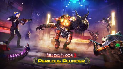Killing Floor 2 - Bande-annonce de la mise à jour Perilous Plunder