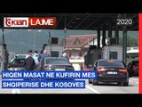 Hiqen masat ne kufirin mes Kosoves dhe Shqiperise | Lajme - News