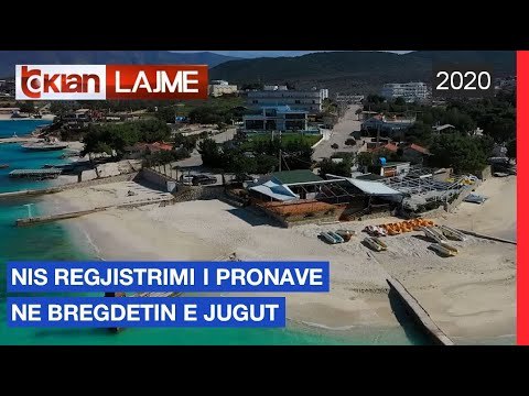Nis regjistrimi i pronave ne bregdetin e Jugut | Lajme - News