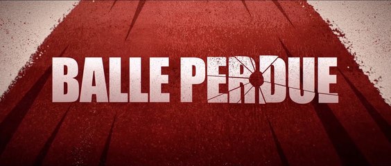 BALLE PERDUE (2020) Bande Annonce VF - HD