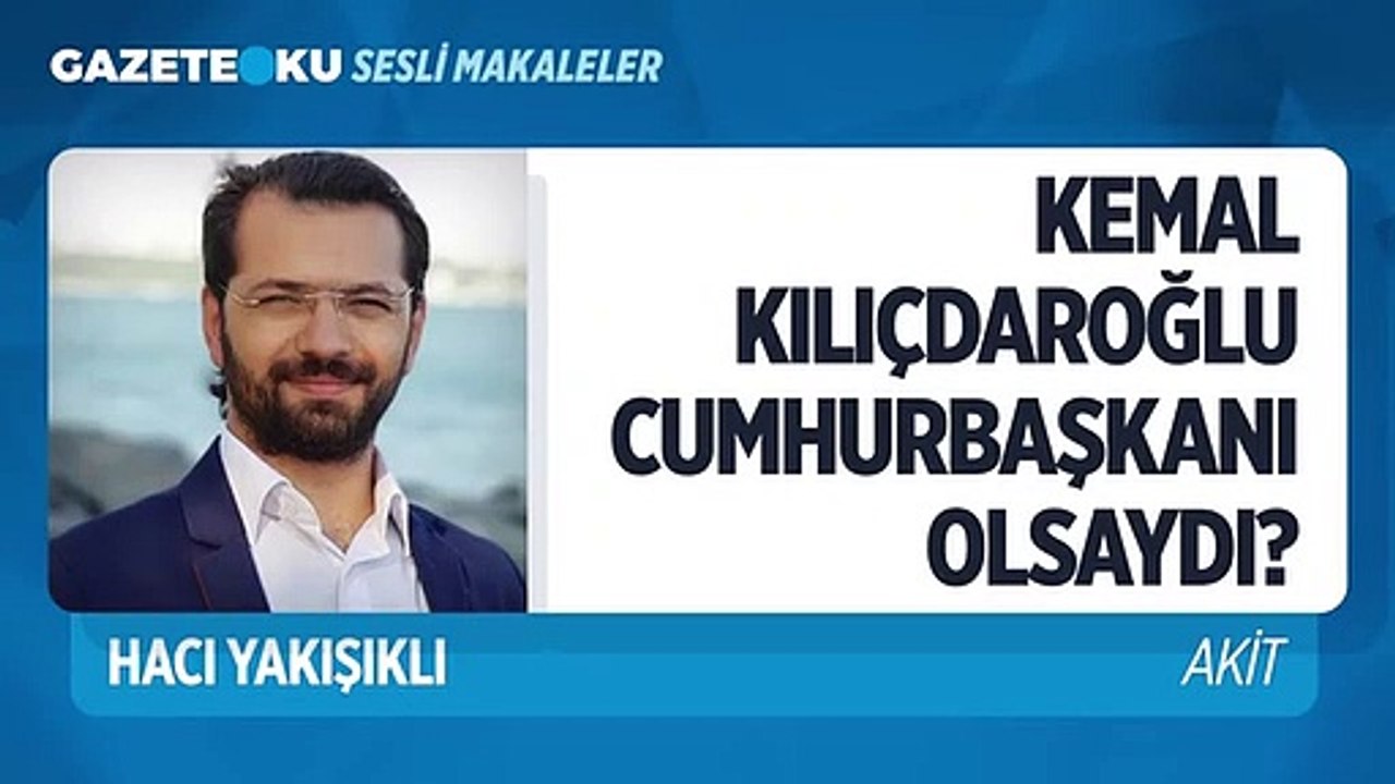 KILIÇDAROĞLU CUMHURBAŞKANI OLSA... #HacıYakışıklı