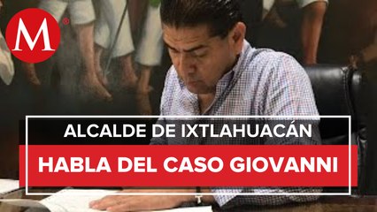 Tras caso Giovanni, alcalde de Ixtlahuacán promueve amparo contra posible aprehensión