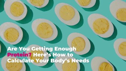 Are You Getting Enough Protein? Here’s How to Calculate Your Body’s Needs