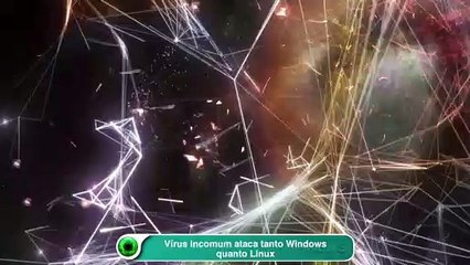 Vírus incomum ataca tanto Windows quanto Linux