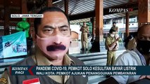 Pemkot Solo Kesulitan Bayar Listrik Karena Pandemi Corona