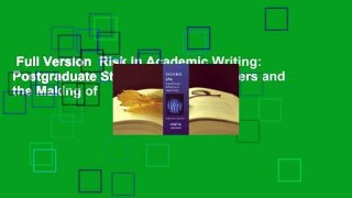 Full Version  Risk in Academic Writing: Postgraduate Students, Their Teachers and the Making of