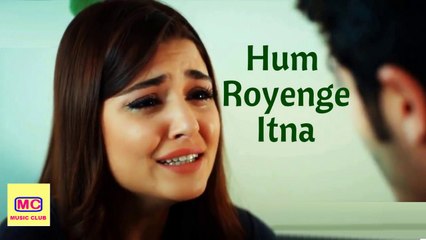 Hum Royenge Itna - Latest Bollywood Song | Heart Touching Sad Song 2020 | Music Club| *New*