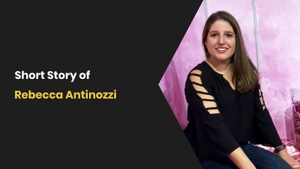 Short Story of Rebecca Antinozzi