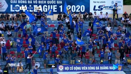 Highlights - Quảng Nam FC - Thanh Hóa FC - Siêu phẩm 30 mét không thể mang về 3 điểm - NEXT SPORTS