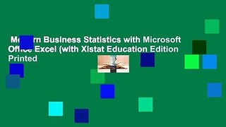 Modern Business Statistics with Microsoft Office Excel (with Xlstat Education Edition Printed