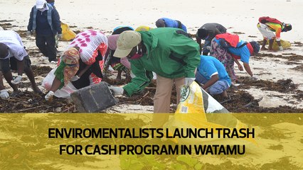 Environmentalists launch trash for cash program in Watamu