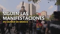 Siguen las manifestaciones en Ciudad de México
