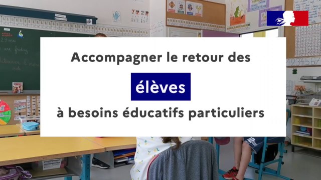 Accompagner le retour des élèves à besoins éducatifs particuliers