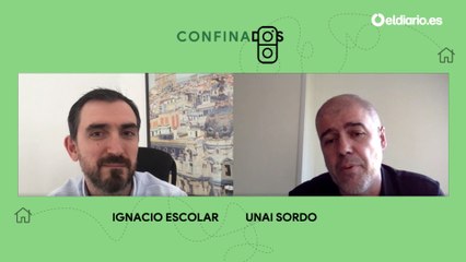 Confinados, con Unai Sordo [COMPLETA]