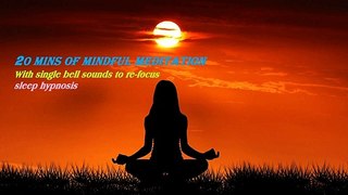 20 Mins of Mindful Meditation