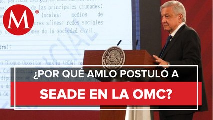 AMLO: Con postulación de Seade a OMC se busca evitar confrontaciones comerciales