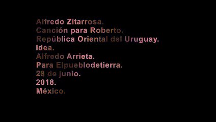 Zitarrosa. Cancion para Roberto