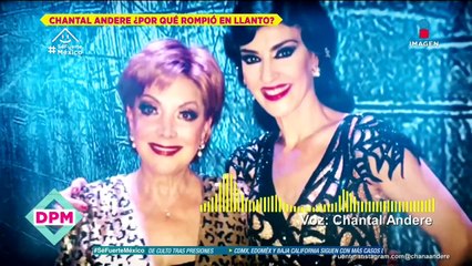 ¡Chantal Andere logró reencontrarse con su mamá tras contingencia!