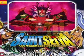 017ESP Saint Seiya -SAGA SANTUARIO- T.G. CAP.17 (AUDIO ESPAÑOL) MIRALO Y DESCARGALO ---) AQUI EN LA DESCRIPCION