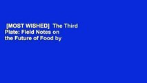 [MOST WISHED]  The Third Plate: Field Notes on the Future of Food by Dan Barber