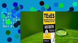 Full E-book  Texes Agricultural Science and Technology 6-12 (172) Secrets Study Guide: Texes Test