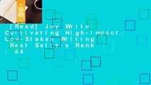 [Read] Joy Write: Cultivating High-Impact, Low-Stakes Writing  Best Sellers Rank : #4