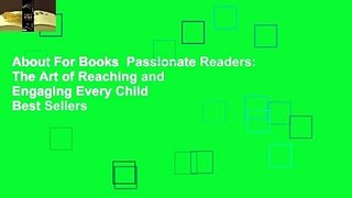 About For Books  Passionate Readers: The Art of Reaching and Engaging Every Child  Best Sellers