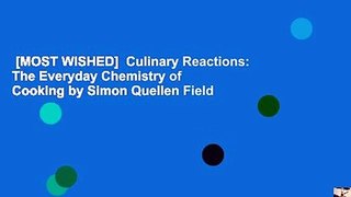 [MOST WISHED]  Culinary Reactions: The Everyday Chemistry of Cooking by Simon Quellen Field