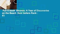 Full E-book  Strands: A Year of Discoveries on the Beach  Best Sellers Rank : #3