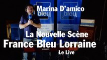 La Nouvelle Scène France Bleu Lorraine Le Live - Marina D'amico