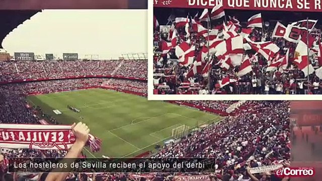 Los hosteleros de Sevilla reciben el apoyo del derbi