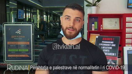 Rudina - Pershtatja e palestrave ne normalitetin i ri COVID-19! (9 Qershor 2020)