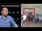 Atentati në Elbasan/ Gazetari Elton Qyno: Policia 'fasadë' te Trauma'! Çapja mbrohet në spital nga..