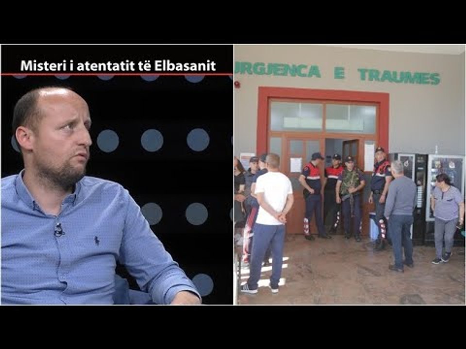 Atentati në Elbasan/ Gazetari Elton Qyno: Policia 'fasadë' te Trauma'! Çapja mbrohet në spital nga..