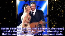 Gwen Stefani and Blake Shelton Want to Get Married After Pandemic