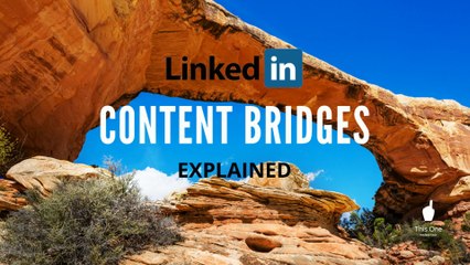 LinkedIn Content Bridges: Explained (With Examples)