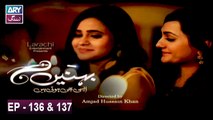 Behnain Aisi Bhi Hoti Hain Episode 136 & 137 - ARY Zindagi Drama