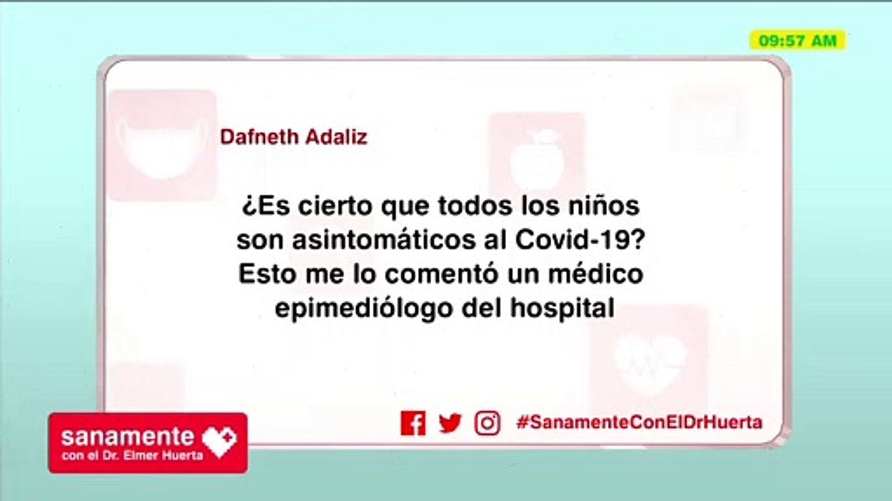 Sanamente con el Doctor Elmer Huerta: Todos los niños son asintomáticos al Covid-19 (HOY)