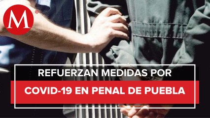 Coronavirus deja un muerto en el cereso de Puebla