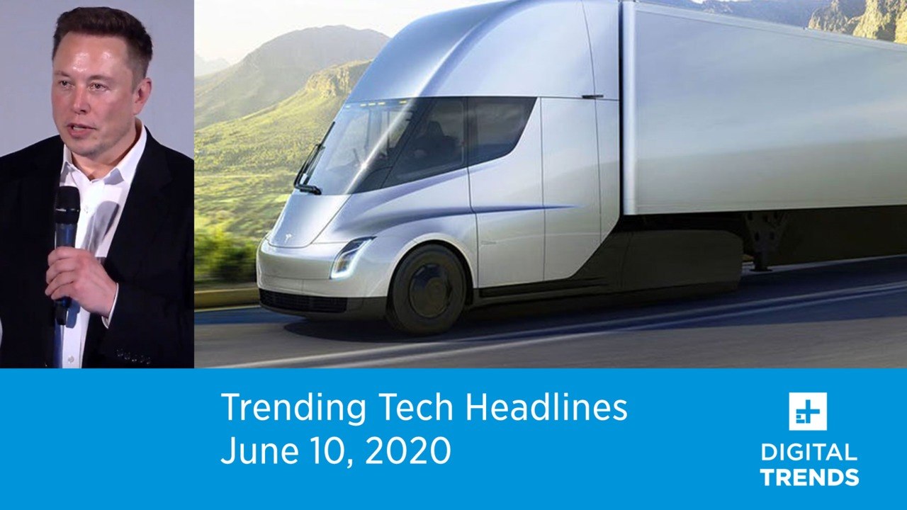 Top headlines for June 10, 2020  Tesla Semi-Truck ready for volume production and more...