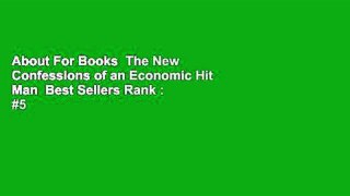 About For Books  The New Confessions of an Economic Hit Man  Best Sellers Rank : #5