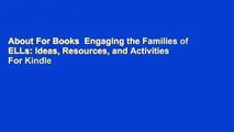 About For Books  Engaging the Families of ELLs: Ideas, Resources, and Activities  For Kindle