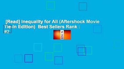 [Read] Inequality for All (Aftershock Movie Tie-in Edition)  Best Sellers Rank : #2