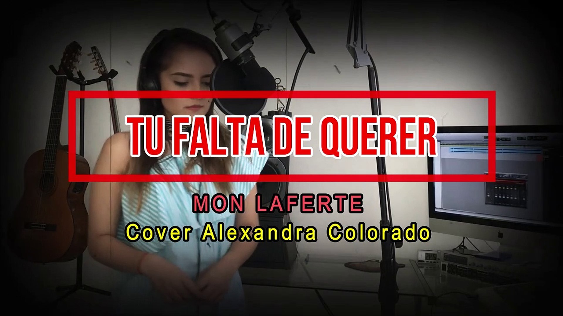 Tu falta de querer - Mon Laferte - Alexandra Colorado Cover (Letra) - Vídeo  Dailymotion