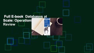 Full E-book  Databases at Scale: Operations Engineering  Review
