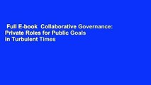 Full E-book  Collaborative Governance: Private Roles for Public Goals in Turbulent Times  For Free