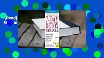 [Read] 7-Day Detox Miracle: Revitalize Your Mind and Body with This Safe and Effective
