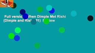Full version  When Dimple Met Rishi (Dimple and Rishi, #1)  Review