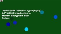 Full E-book  Serious Cryptography: A Practical Introduction to Modern Encryption  Best Sellers