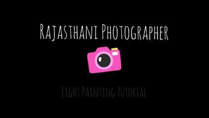 Light Painting Tutorial | Photography Ideas | Product Shoot | Rajasthani Photographer